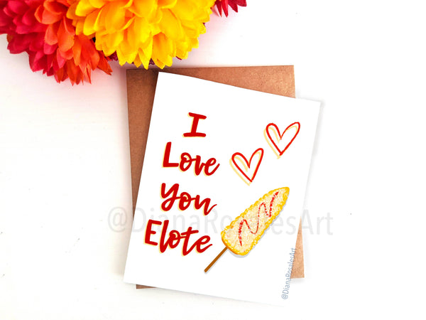 I Love You Elote Spanglish Punny Valentine's Day Card